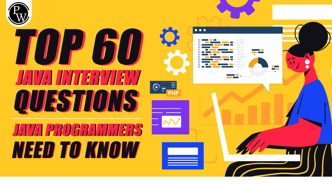 Top 60 Java Interview Questions And Answers For Freshers PW Skills