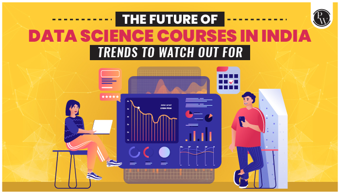 The Future of Data Science Course in India: Trends to Watch Out 2 2 01 1