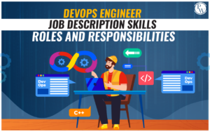 DevOps Engineer Job Description Skills, Roles And Responsibilities ...