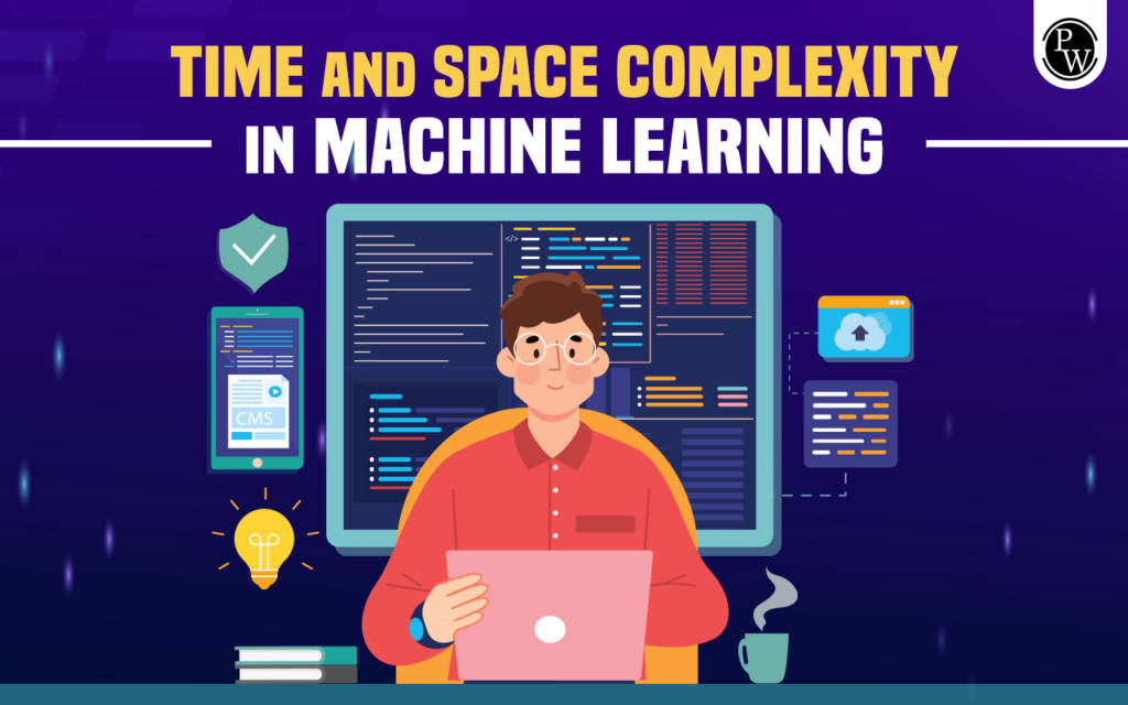Time And Space Complexity In Machine Learning - PW Skills