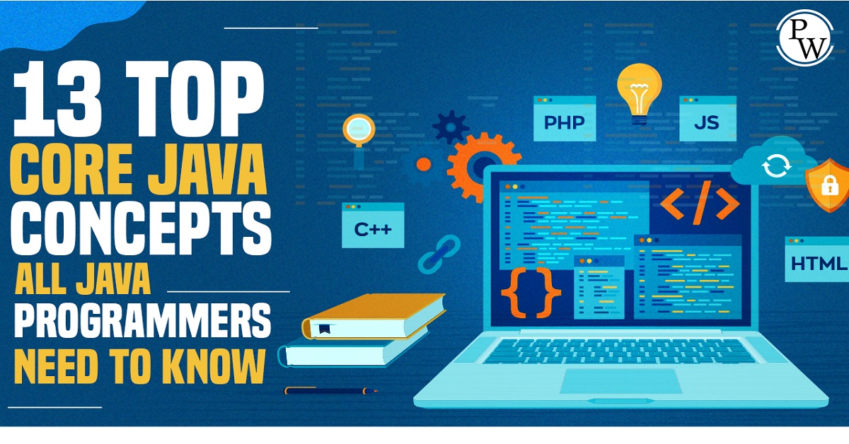 13-top-core-java-concepts-all-java-programmers-need-to-know