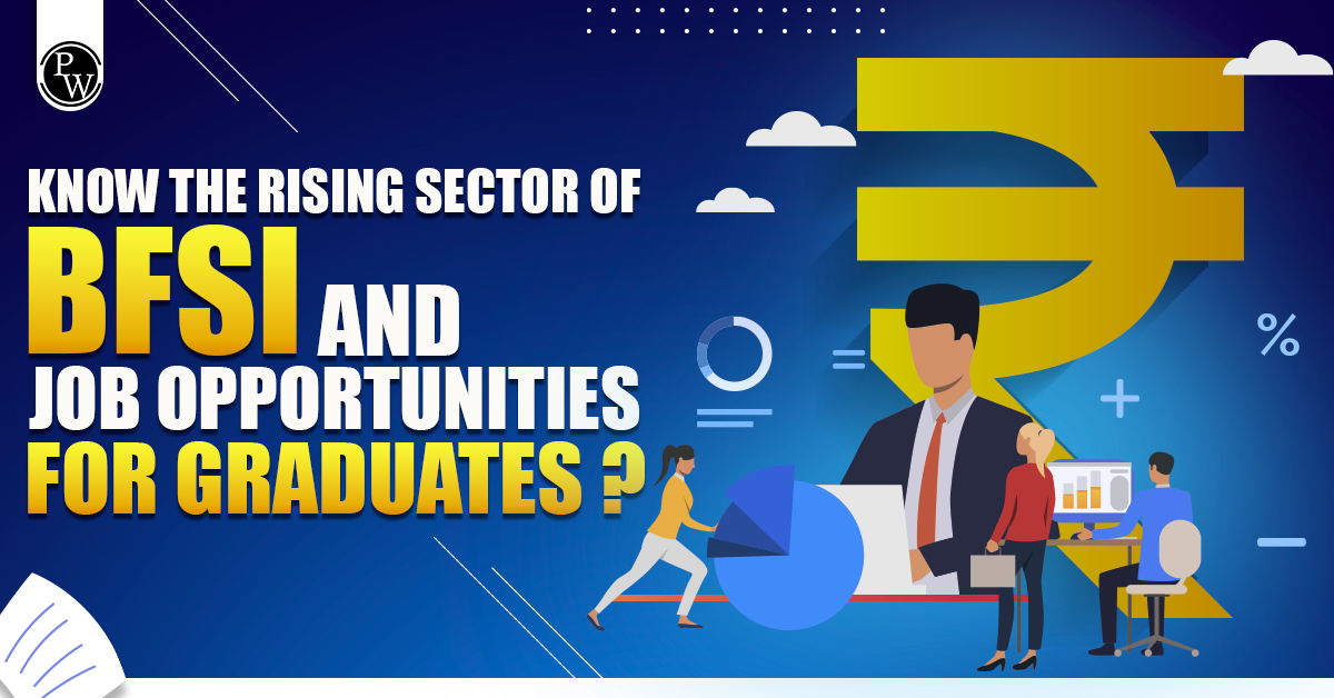 Know The Rising Sectors Of BFSI Job Description And Opportunities For Graduates 2 bfsi job description