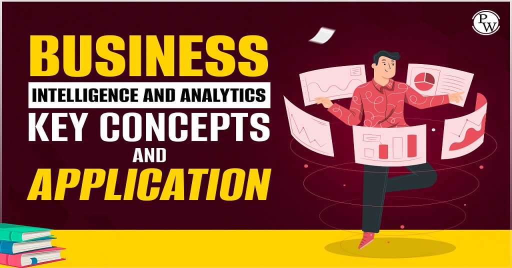 Business Intelligence And Analytics, Key Concepts, And Application