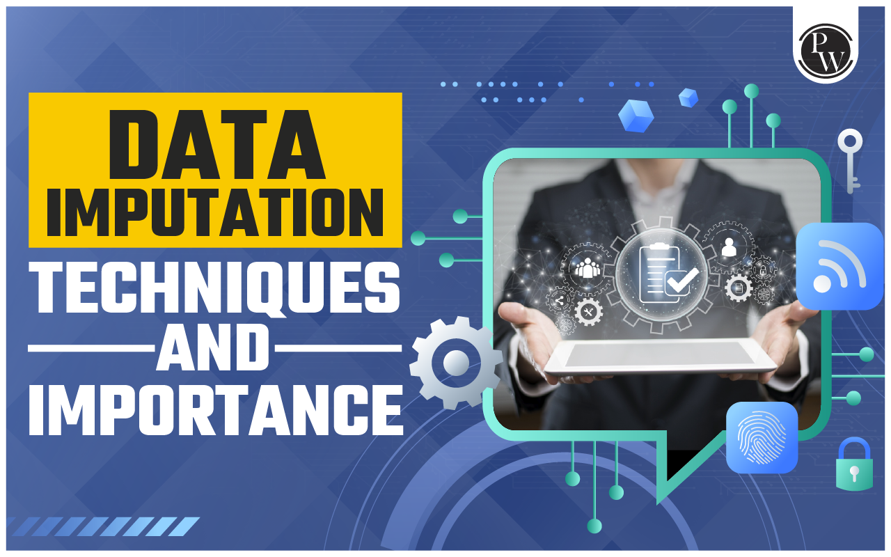 Data Imputation: Techniques and Importance 4 Data Imputation Techniques