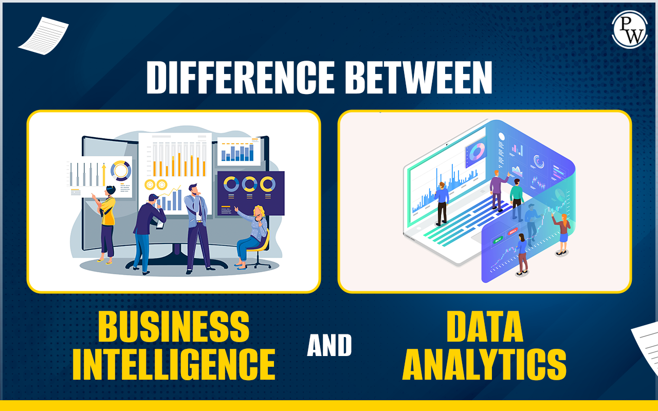 Difference Between Business Intelligence And Data Analytics