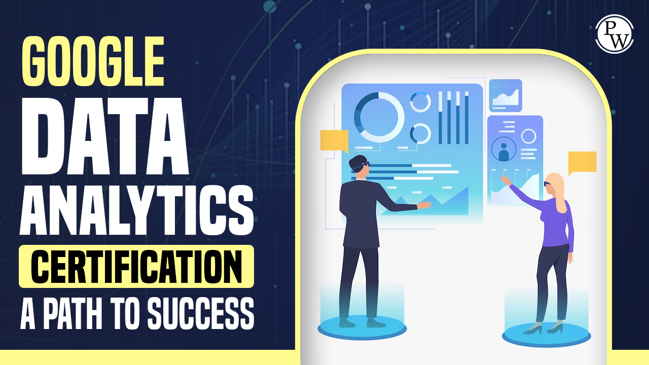 Google Data Analytics Certification: A Path To Success