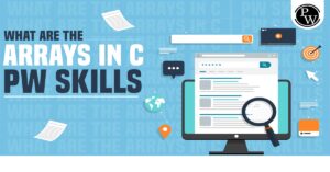 What Is Array In C, Definition, Types, Uses | PW Skills