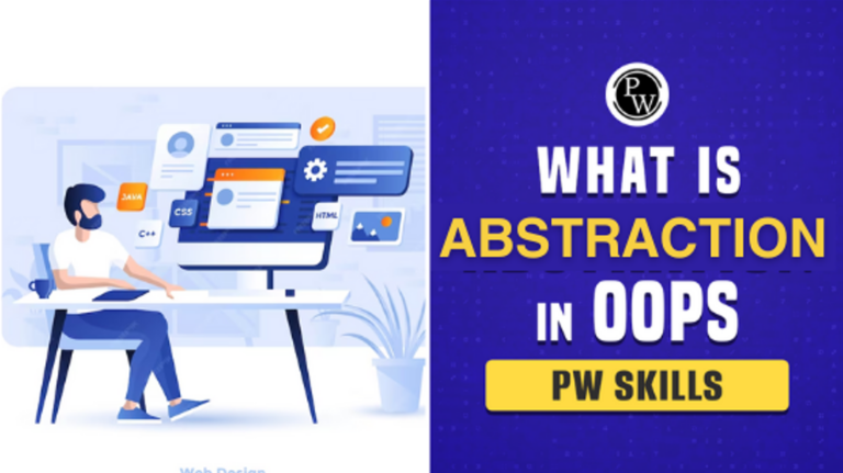 What Is Abstraction In OOPS? Definition, Types, And Advantages
