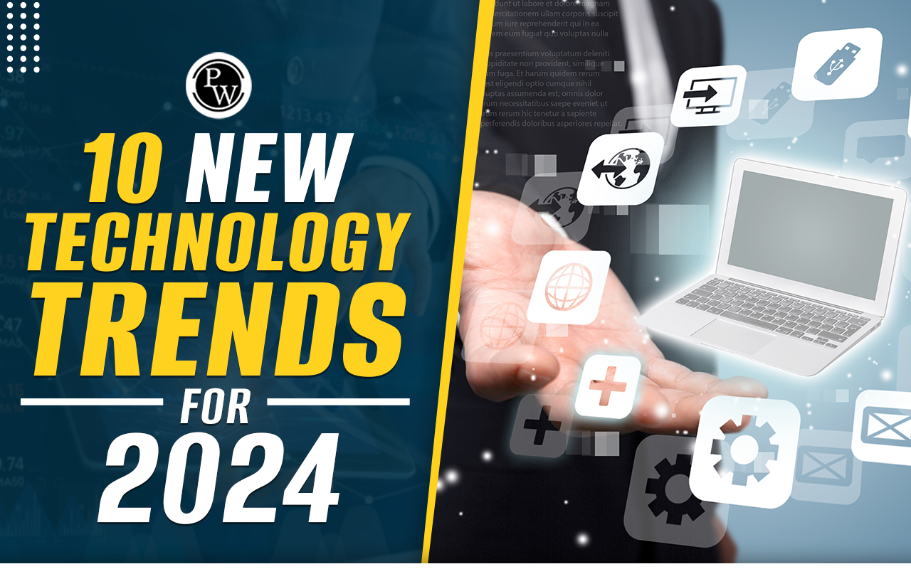 10 New Technology Trends For 2024