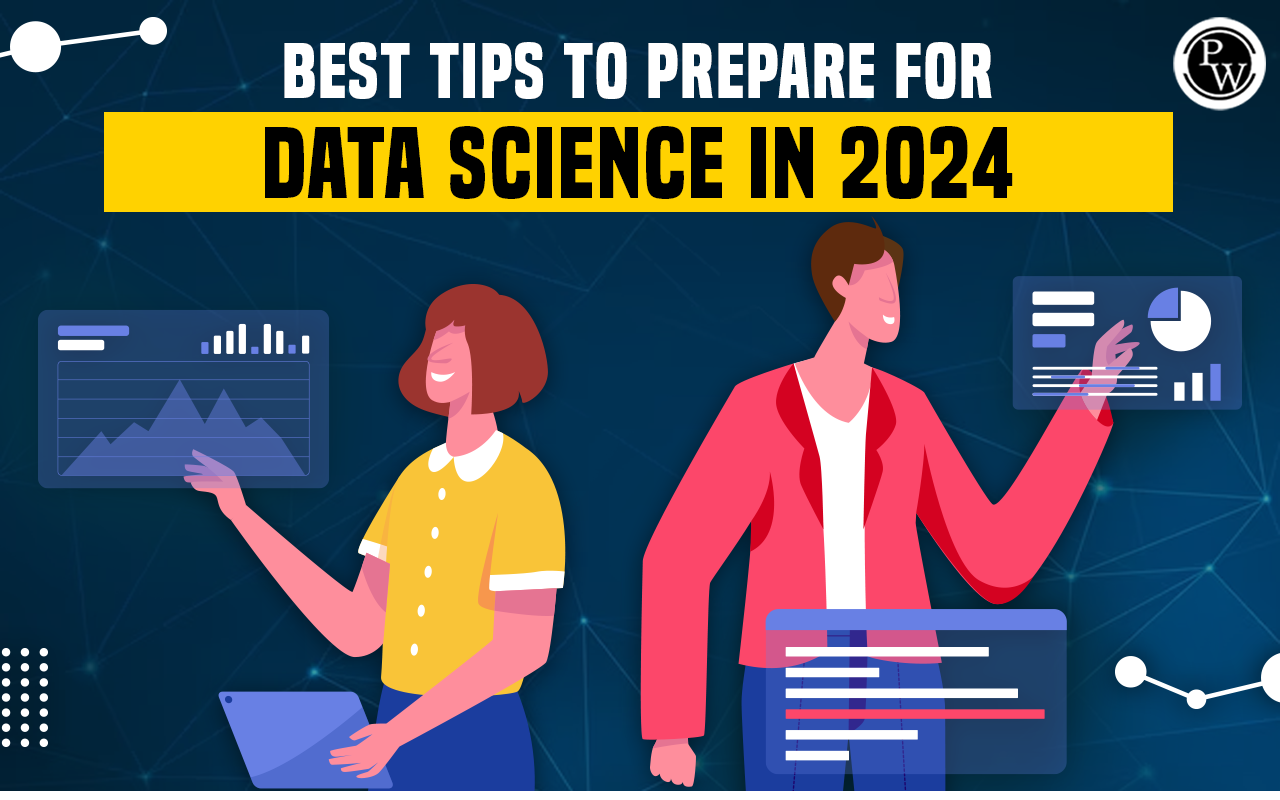 Best Tips To Prepare For A Data Science Career In 2024