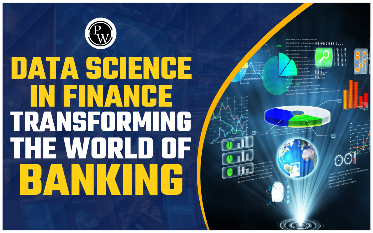 Data Science in Finance- Transforming the World of Banking 2 Data Science in Finance Transforming the World of Banking