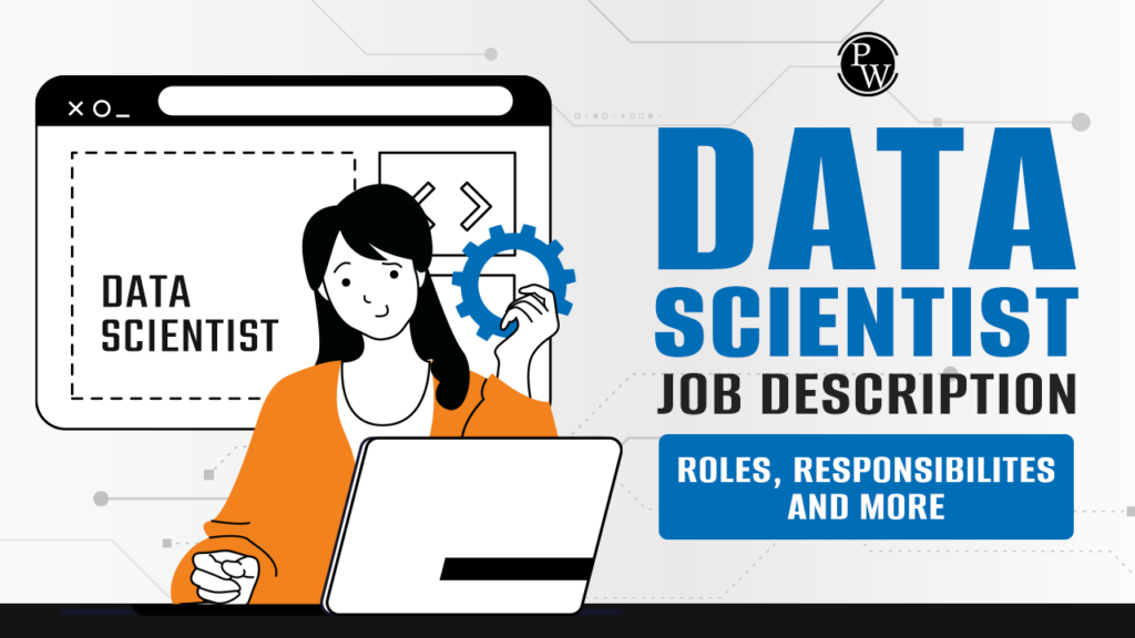 Data Scientist Job Description: Role, Responsibilities - PW Skills