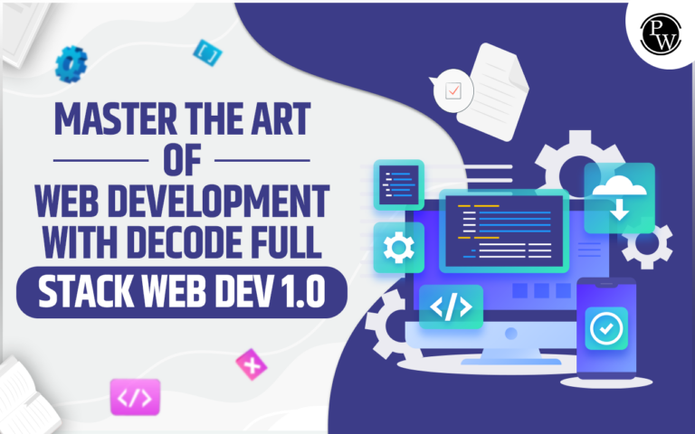 Master The Art Of Web Development With Decode Full Stack Web Dev 1.0