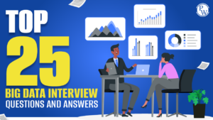 Top 25 Big Data Interview Questions And Answers