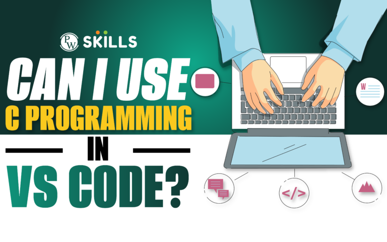 Can I Use C Programming In VS Code? Explained In Detail!