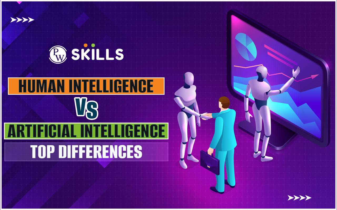 Artificial Intelligence Vs Human Intelligence - Top Differences