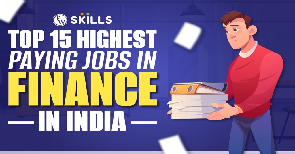 Top 15 Highest Paying Jobs In Finance In India