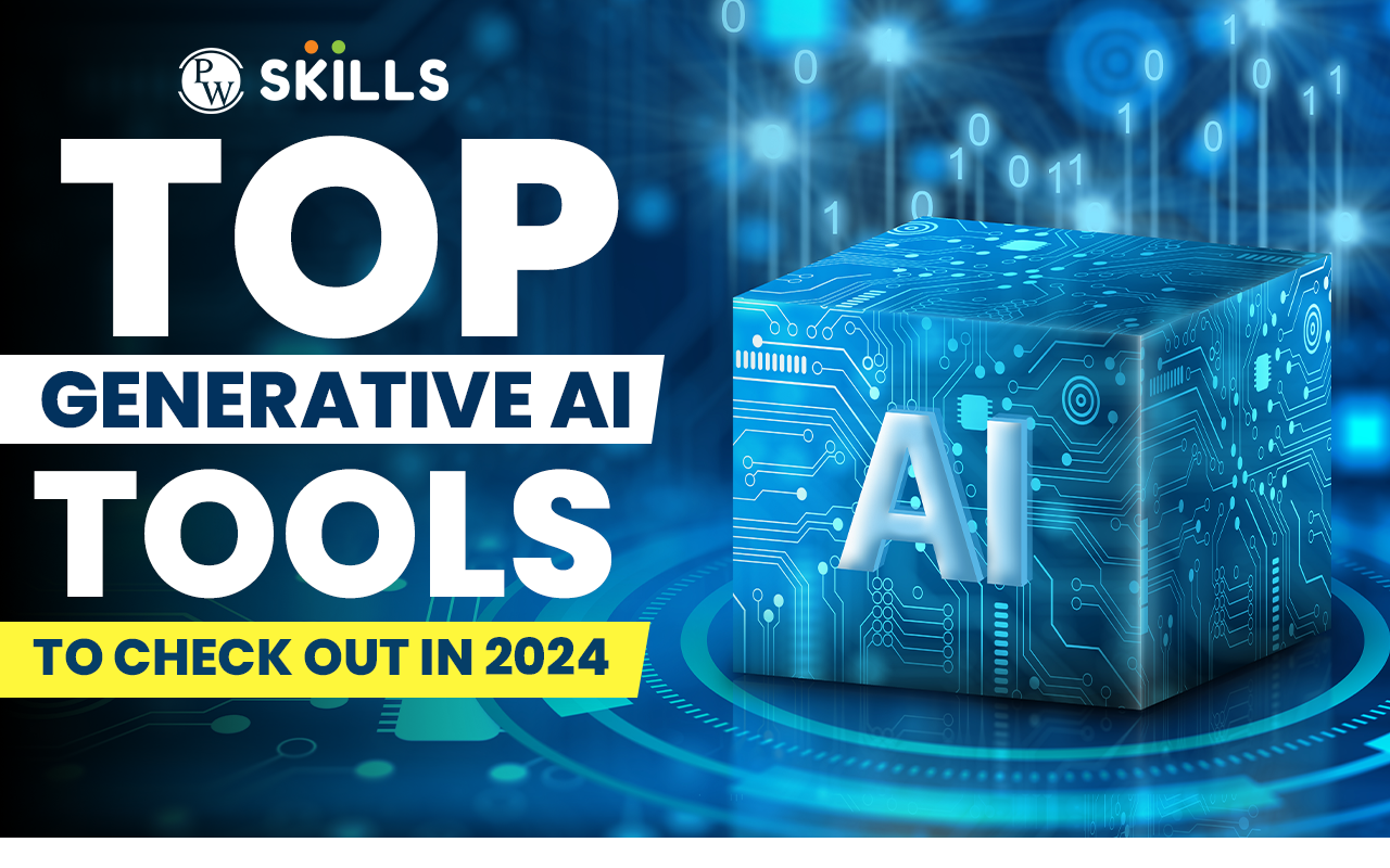 15 Best Generative AI Tools To Check Out In 2024!