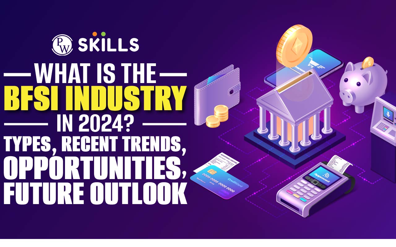 What Is The BFSI Industry In 2024 Types Recent Trends Opportunities   What Is The BFSI Industry In 2024 Types Recent Trends Opportunities Future Outlook 01 