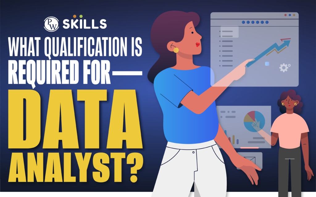 What Qualification Is Required For A Data Analyst 