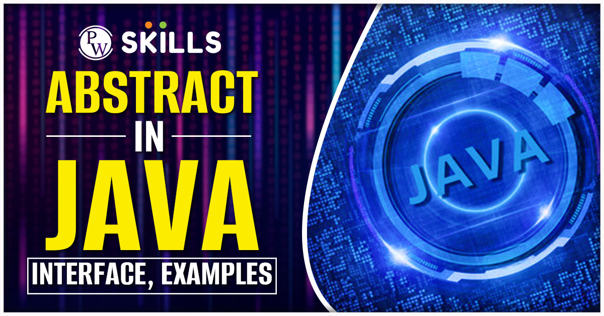 Abstract In Java: Interface, Method Class, Examples, When To Use