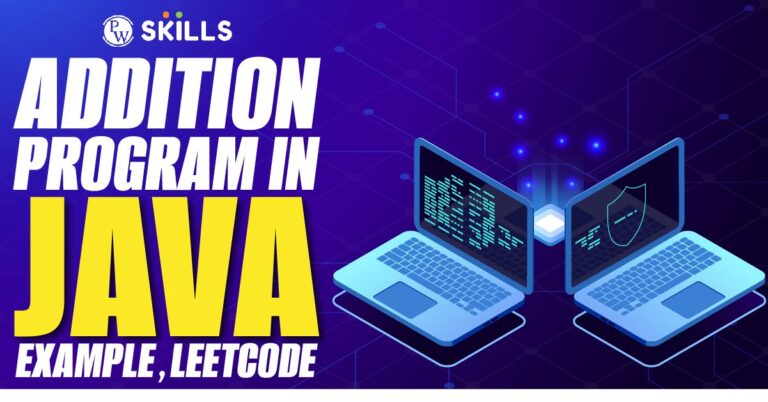 Addition Program In Java: Examples, Programs, Loop, Scanner, And More!