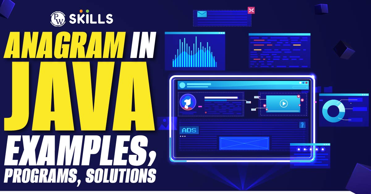 Anagram In Java: Examples, Programs, Solutions - PW Skills