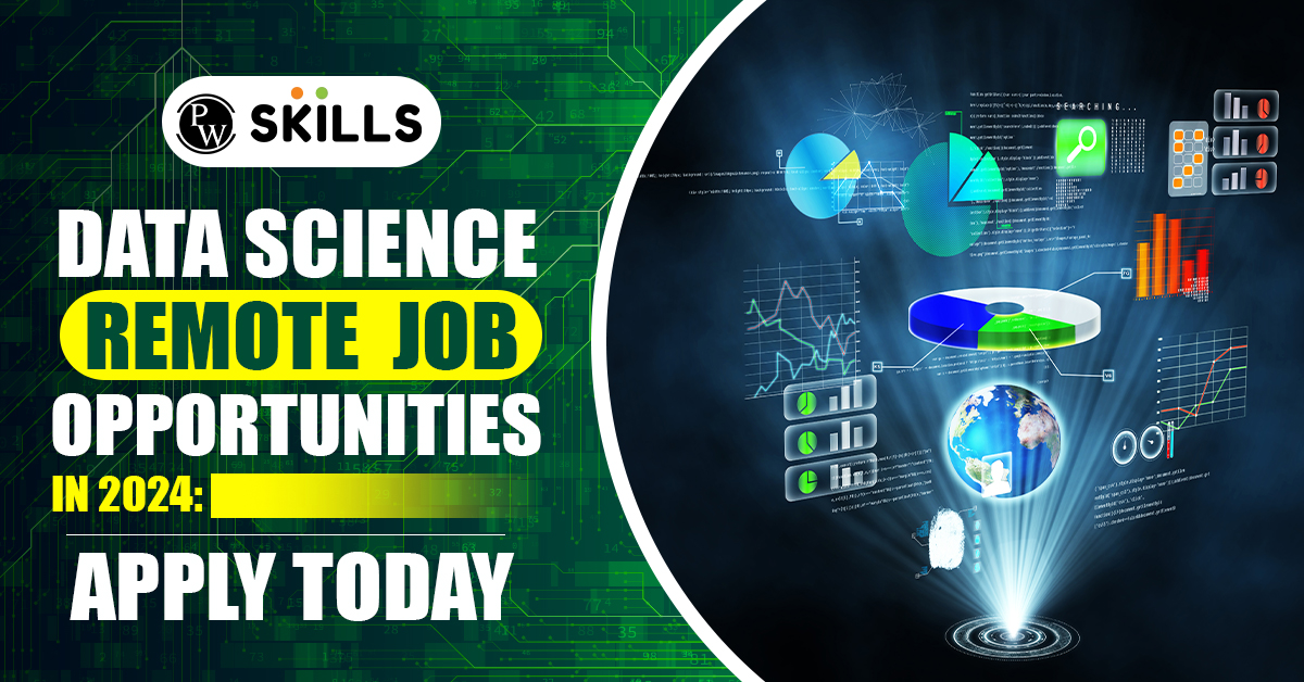 Data Science Remote Jobs Opportunities In 2024 Apply Today