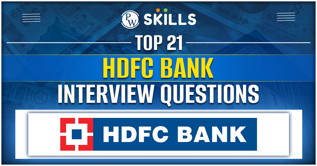 Top 21 Hdfc Bank Interview Questions 2024 7380