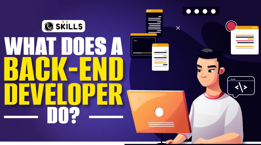 What Is Back End In Web Development: Everything You Need To Know In 2024!