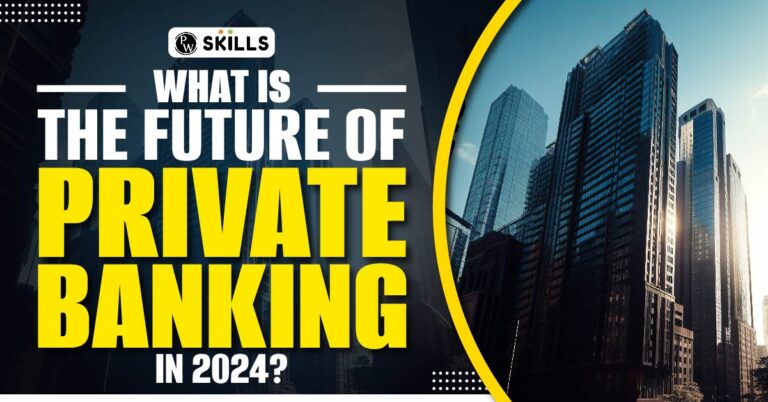 What Is The Future Of Private Banking In 2024   What Is The Future Of Private Banking In 2024 01 768x402 