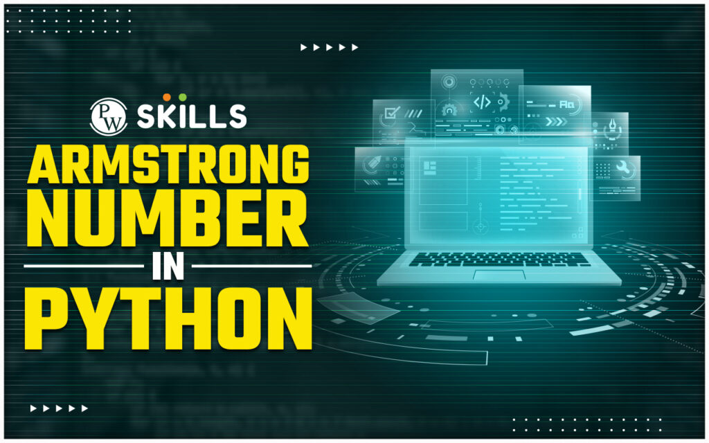 Armstrong Number In Python: Check If A Number Is An Armstrong Number In ...