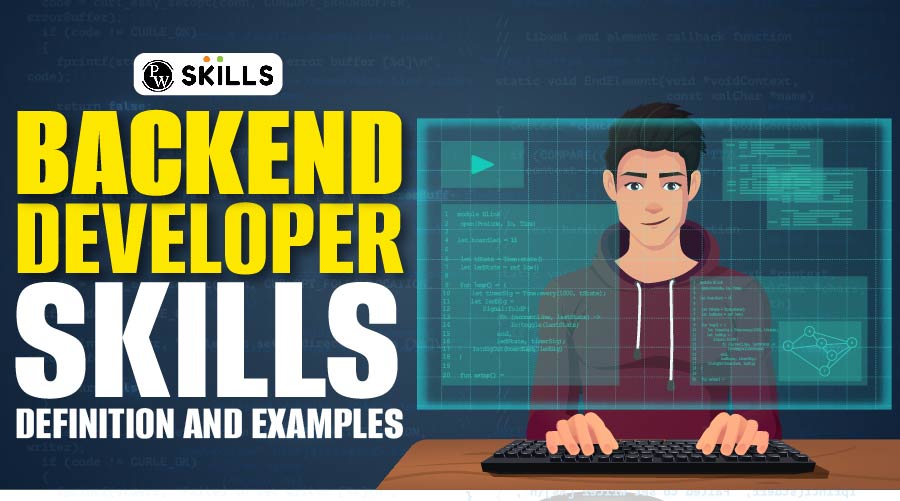 Backend Developer Skills: Definition, Languages & Examples - PW Skills