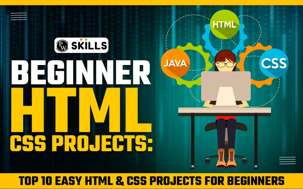 Beginner HTML And CSS Projects: Top 10 Easy HTML & CSS Projects For ...