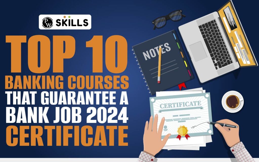 Top 10 Banking Courses That Guarantee A Bank Job 2024 Certificate   Top 10 Banking Courses That Guarantee A Bank Job 2024 Certificate 01 1024x640 