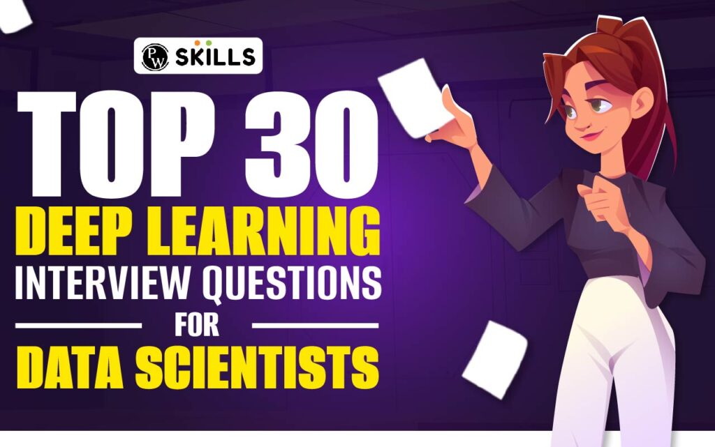 Top 30 Deep Learning Interview Questions For Data Scientists 2024   Top 30 Deep Learning Interview Questions For Data Scientists 01 1024x641 