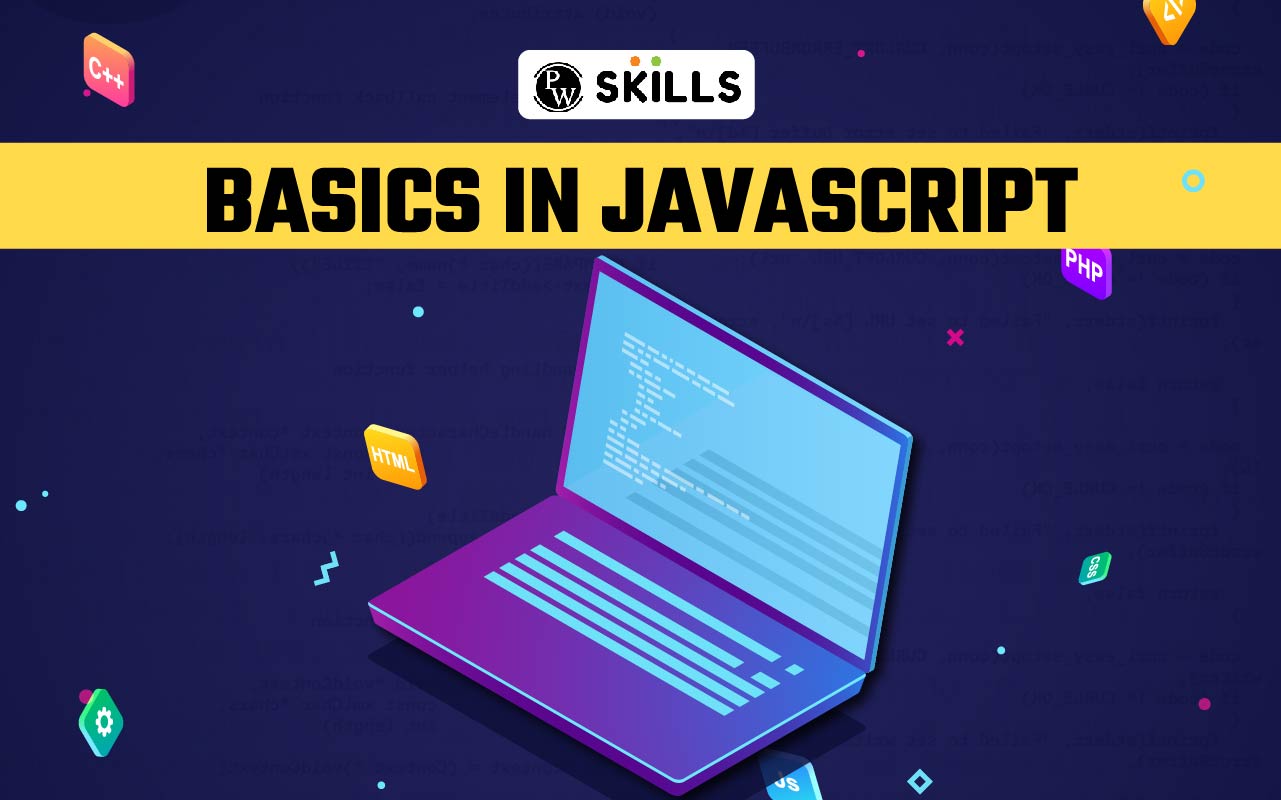 Basics In Javascript: A Comprehensive Guide - PW Skills