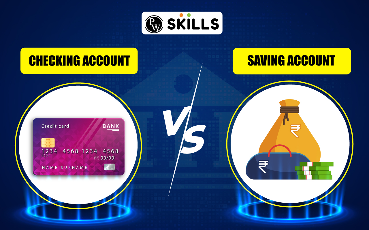 Checking Vs Savings Accounts: Major Differences And Benefits