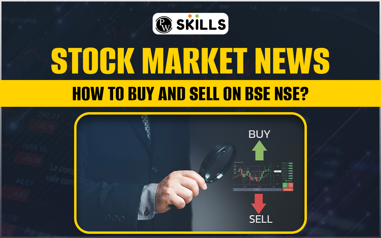 Stock Market News: How To Buy And Sell On BSE NSE? 2 stock market news