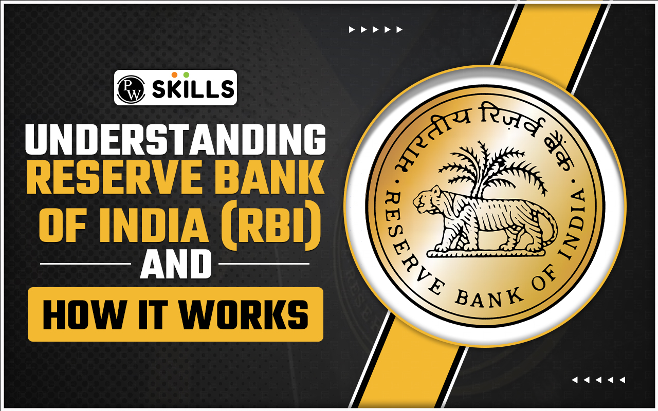 Reserve Bank Of India (RBI): Working And Functionalities