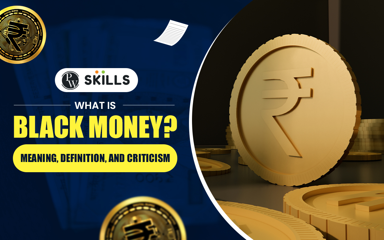 What Is Black Money Meaning Definition And Criticism What Is Black Money Meaning Definition And Criticism