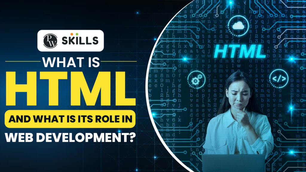What Is Html And What Is Its Role In Web Development?