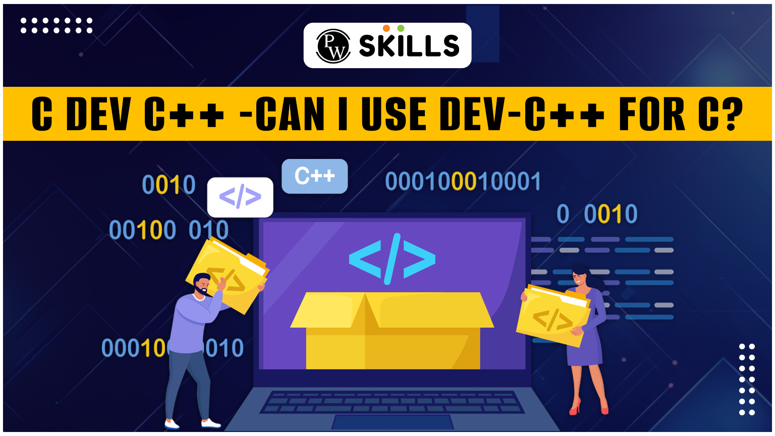 C Dev C++ - Can I Use Dev C++ For C? - PW Skills