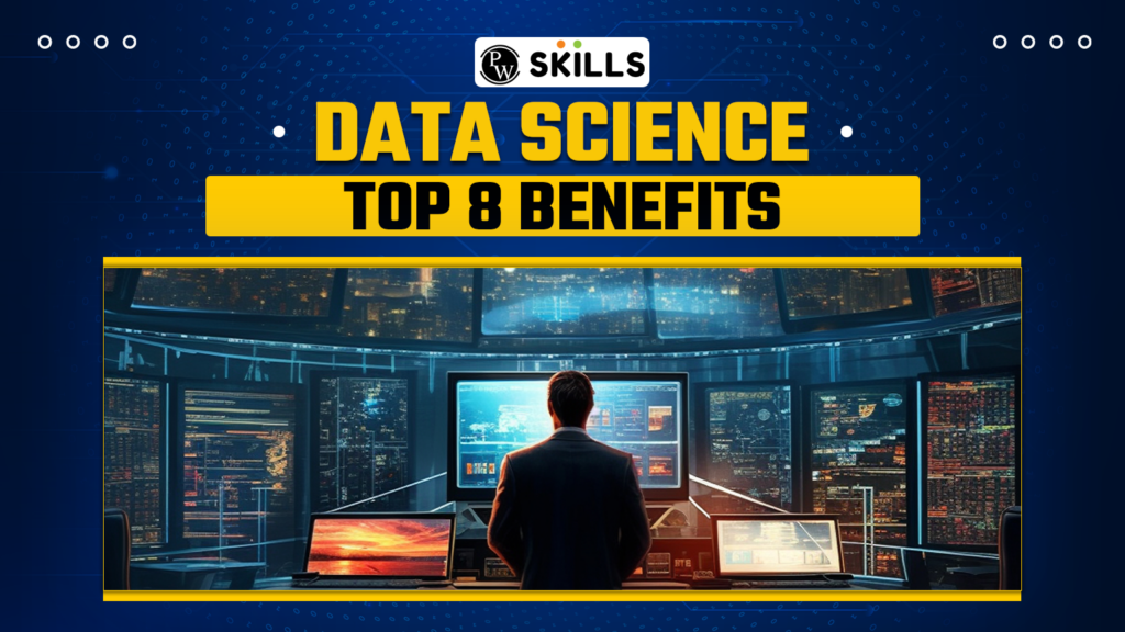 Data Science Top 8 Benefits 10 Data Science