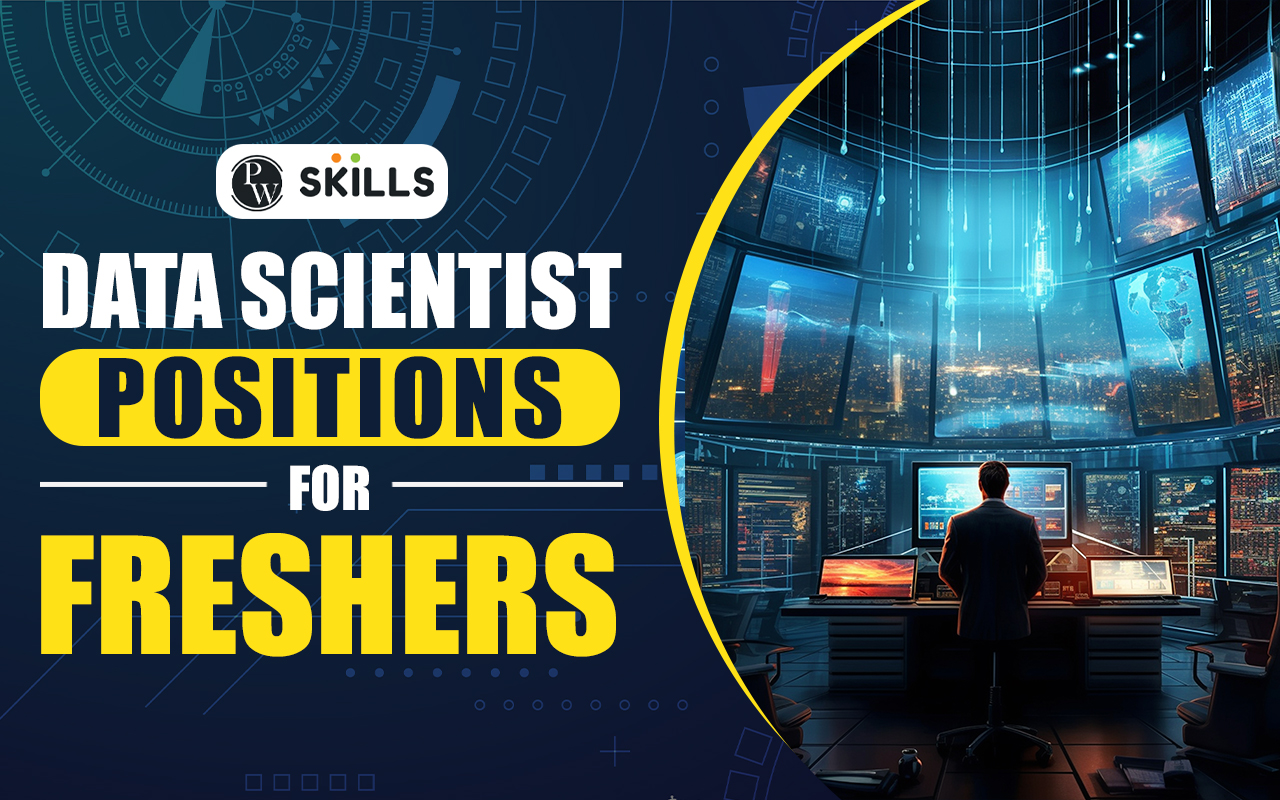 Data Scientist Positions For Freshers 2 Data Scientist Positions