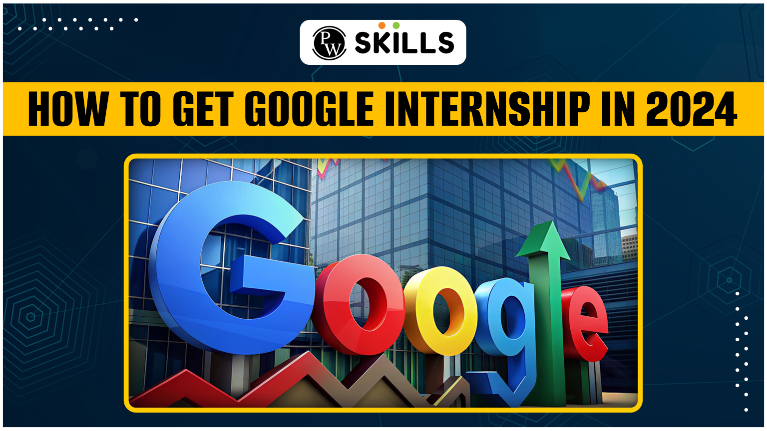 How To Get Google Internship In 2024