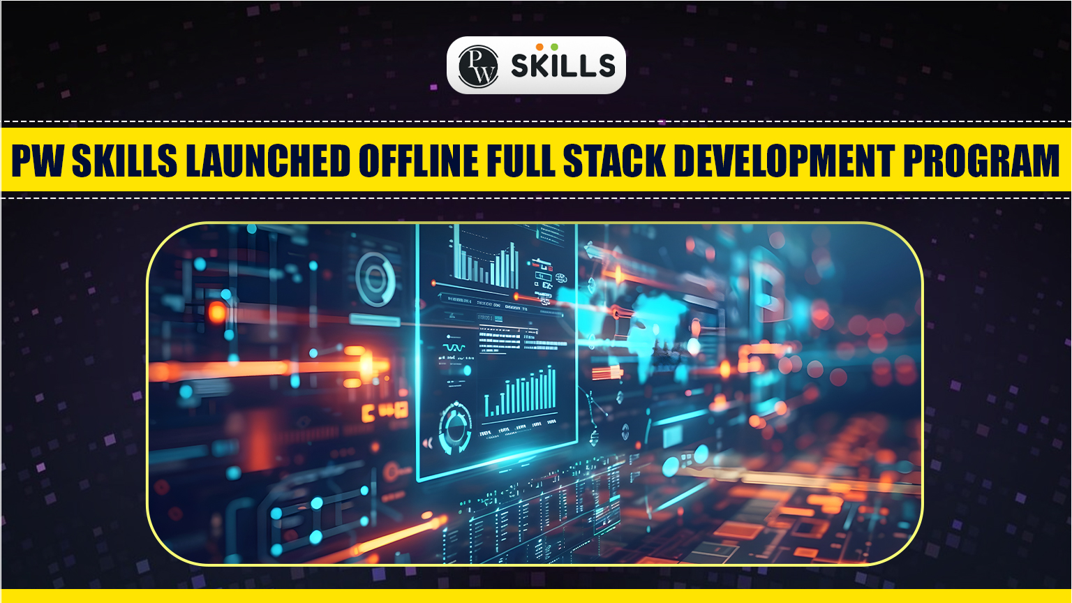 PW Skills Launched Offline Full Stack Developer Course Offline ...