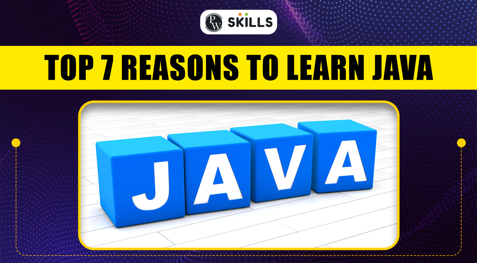 Top 7 Reasons To Learn Java