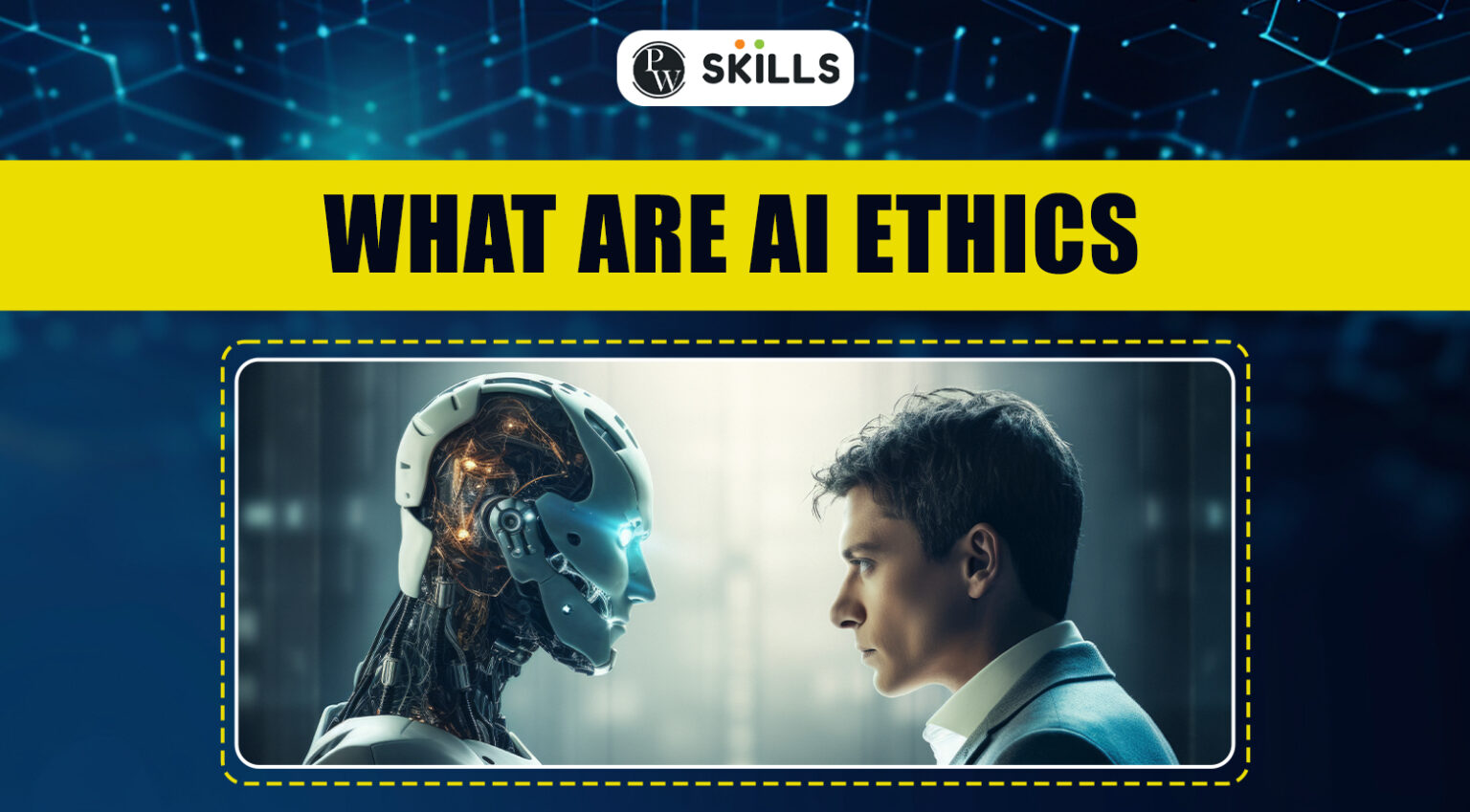 What Are AI Ethics Importance And Best Practice