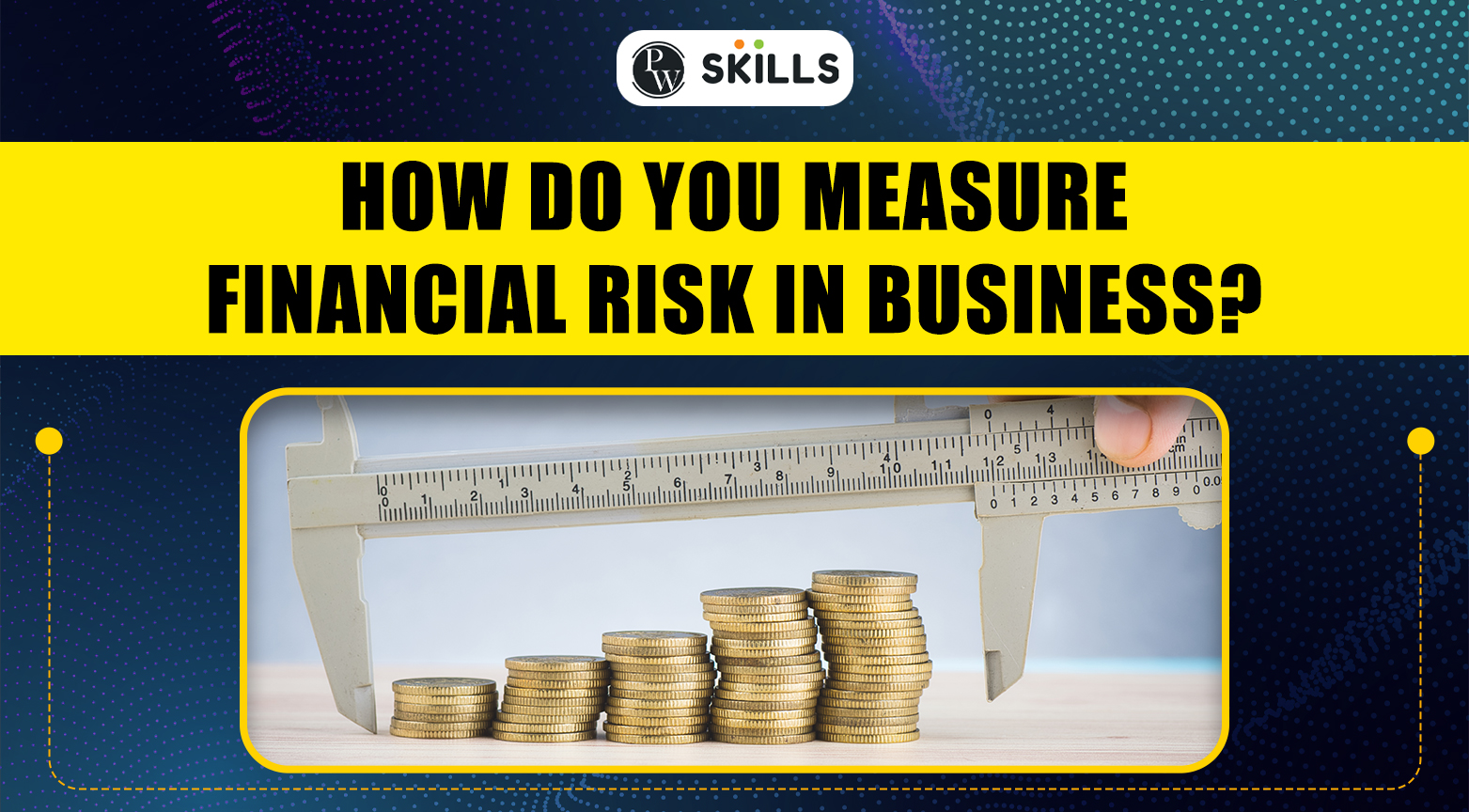 How Do You Measure Financial Risks in Business? 2 Financial Risk in Business